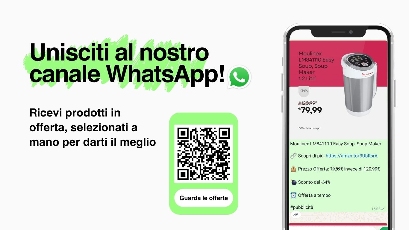 Iscriviti al nostro canale WhatsApp per ricevere offerte selezionate a mano